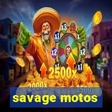 savage motos